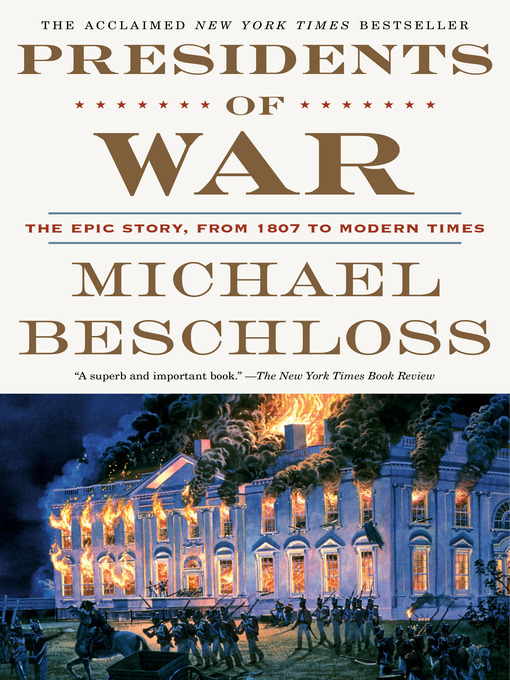 Title details for Presidents of War by Michael Beschloss - Available